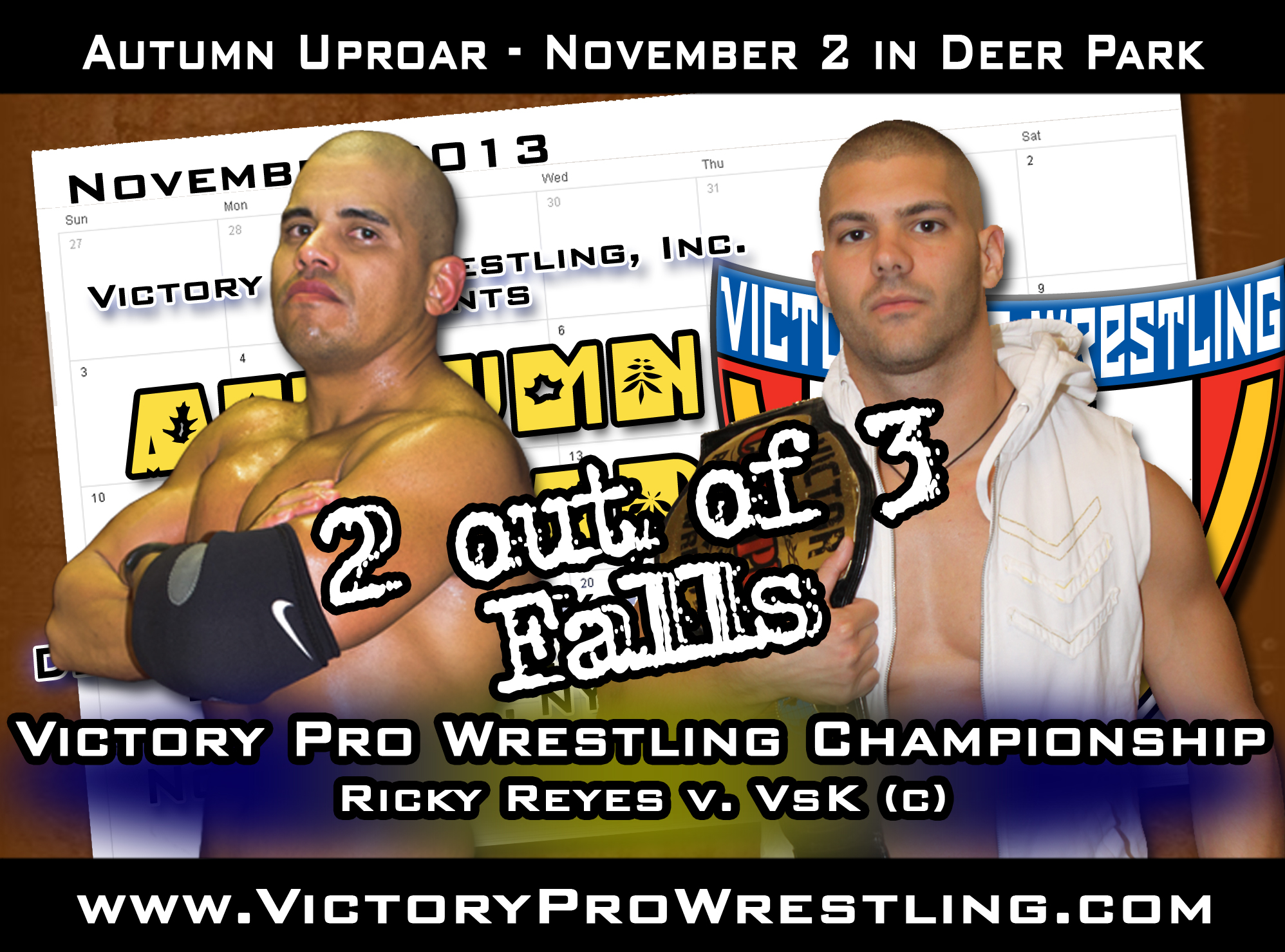 VICTORY PRO WRESTLING CHAMPIONSHIP 2 out of 3 falls Ricky Reyes v VsK